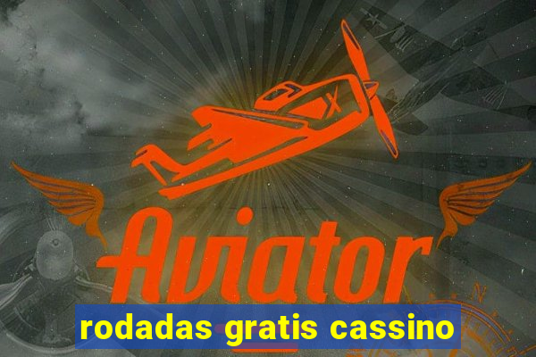 rodadas gratis cassino